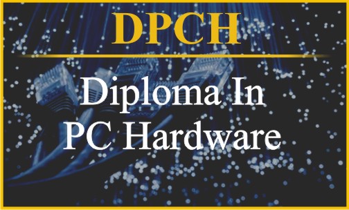 Diploma In PC Hardware- DPCH