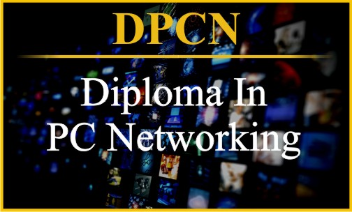 Diploma In PC Networking- DPCN