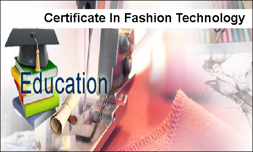 Certificate In Fashion Technology