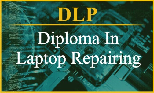 Diploma In Laptop Repairing - DLR
